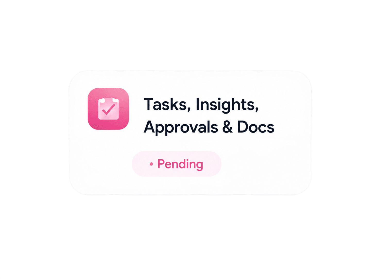 Tasks, Insights, Approvals and Docs, Pending